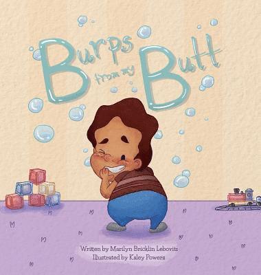 Marilyn Bricklin Lebovitz - Burps From My Butt, Inbunden
