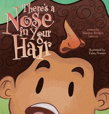 There's a Nose in Your Hair! 1