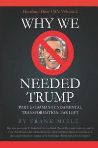 bokomslag Why We Needed Trump: Part 2: Obama's Fundamental Transformation: Far Left