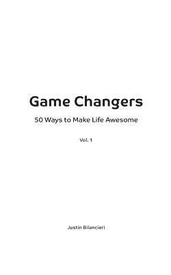 bokomslag Game Changers: 50 Ways to Make Life Awesome