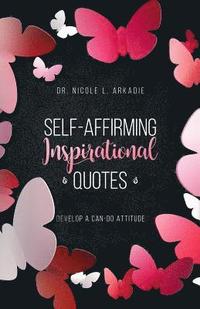 bokomslag Self-Affirming Inspirational Quotes
