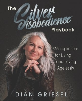 bokomslag The Silver Disobedience Playbook