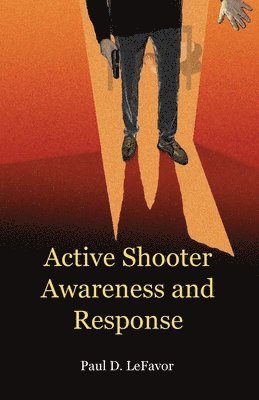 bokomslag Active Shooter Awareness and Response