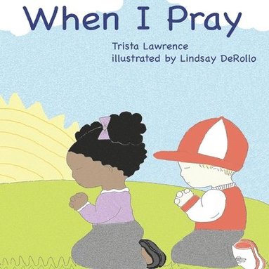 Trista Lawrence - When I Pray, Häftad