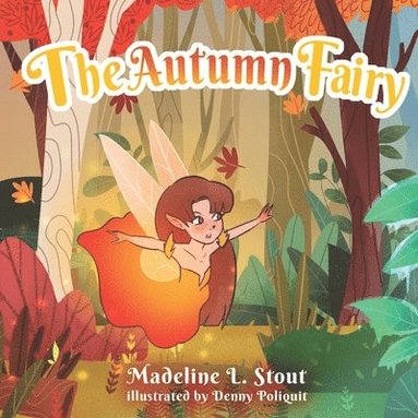 Madeline L. Stout - The Autumn Fairy, Häftad