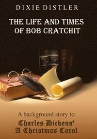 bokomslag Life and Times of Bob Cratchit