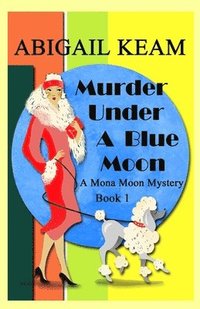 bokomslag Murder Under A Blue Moon