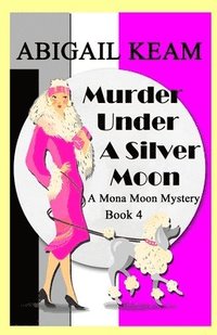 bokomslag Murder Under A Silver Moon