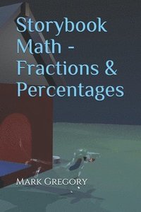bokomslag Storybook Math - Fractions & Percentages