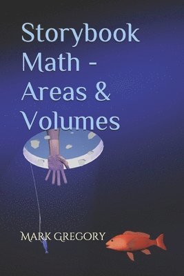 bokomslag Storybook Math - Areas & Volumes