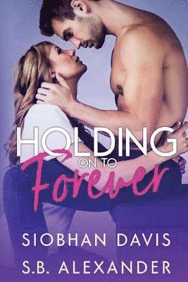 Holding on to Forever 1