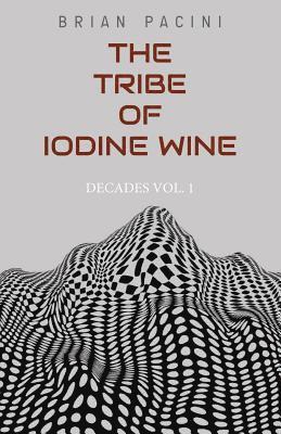 bokomslag The Tribe of Iodine Wine