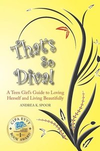 bokomslag That's So Diva!: A Teen Girl's Guide to Loving Herself and Living Beautifully