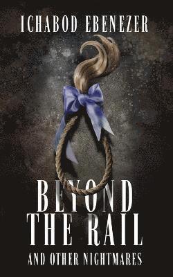 Beyond the Rail and Other Nightmares 1
