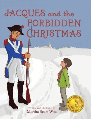 Martha Sears West - Jacques and the Forbidden Christmas, Inbunden