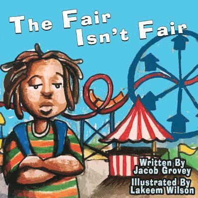 Jacob Grovey, Lakeem Wilson - The Fair Isn't Fair, Häftad