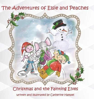 Caterine Hampel - Adventures of Elsie and Peaches, Inbunden