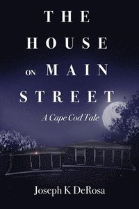 bokomslag The House on Main Street: A Cape Cod Tale
