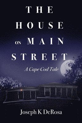 bokomslag The House on Main Street: A Cape Cod Tale