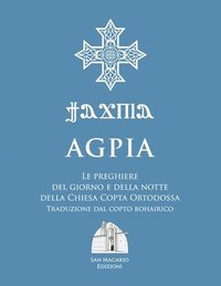 bokomslag Agpia - Le preghiere del giorno e della notte della Chiesa Copta Ortodossa