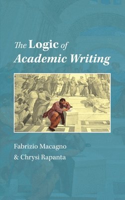 Fabrizio Macagno, Chrysi Rapanta - Logic of Academic Writing, Inbunden