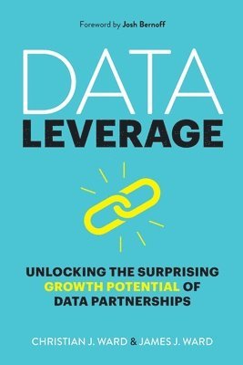 bokomslag Data Leverage: Unlocking the Surprising Growth Potential of Data Partnerships
