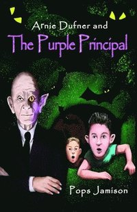 bokomslag Arnie Dufner and the Purple Principal