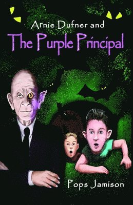 bokomslag Arnie Dufner and the Purple Principal