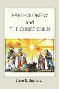 bokomslag Bartholomew and the Christ Child
