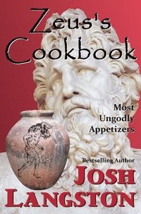 bokomslag Zeus's Cookbook: Most Ungodly Appetizers