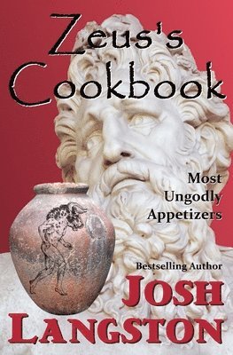 bokomslag Zeus's Cookbook: Most Ungodly Appetizers