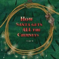 How Santa Gets All the Chimneys