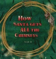 How Santa Gets All the Chimneys 1