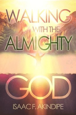 Walking with the Almighty God 1