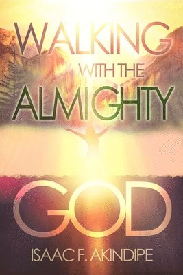 Walking with the Almighty God