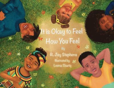 It is Okay to Feel How You Feel 1