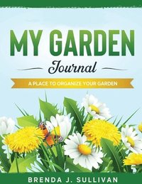 bokomslag My Garden Journal