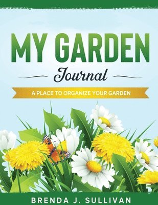 My Garden Journal 1