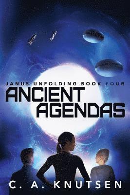 Ancient Agendas: Janus Unfolding Book Four 1