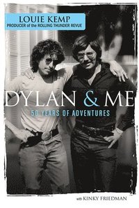 bokomslag Dylan & Me: 50 Years of Adventures