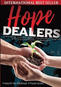bokomslag Hope Dealers: The Calling, The Struggles, The Breakthroughs and The Community of Believers
