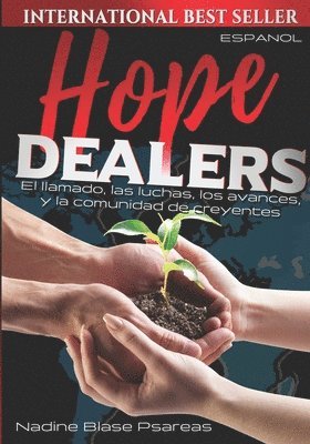 Hope Dealers: El llamado, las luchas, los avances, y la comunidad de creyentes 1