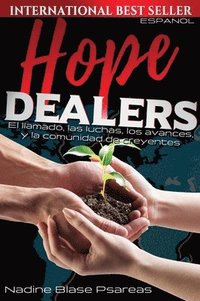 bokomslag Hope Dealers: El llamado, las luchas, los avances, y la comunidad de creyentes