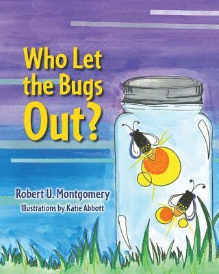 Who Let the Bugs Out? 1