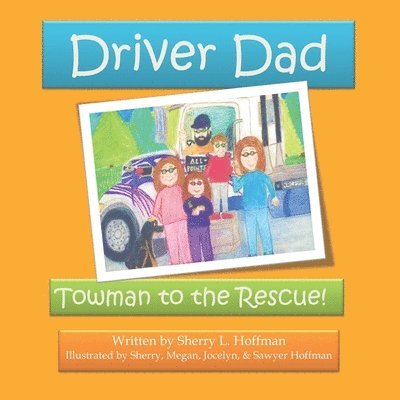 Driver Dad: Towman to the Rescue 1