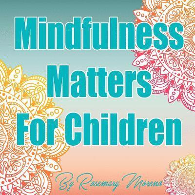 Mindfulness Matters For Children 1