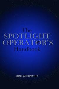 bokomslag The Spotlight Operator's Handbook