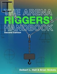 bokomslag The Arena Riggers' Handbook, Second Edition