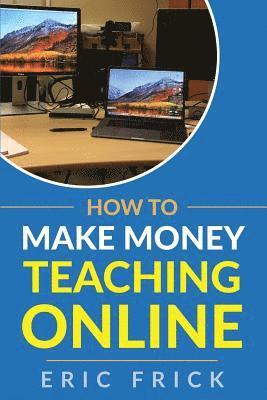 bokomslag How to Make Money Teaching Online