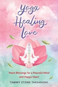 bokomslag Yoga Healing Love